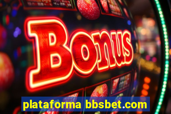 plataforma bbsbet.com